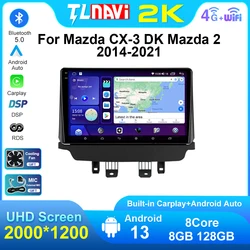 TL6/TL7 For Mazda CX-3 CX3 Mazda 2 Mazda2 DK 2015 - 2018 GPS Navigation Multimedia Player Android 13 Car Radio