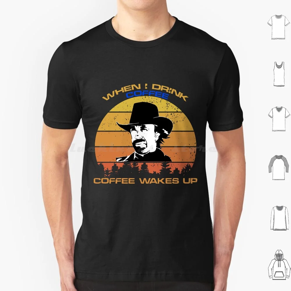 Chuck Norris Walker Texas Ranger Funny T-Shirt When I Drink Coffee , Coffee Wakes Up Shirt. T Shirt Men Women Kids 6xl