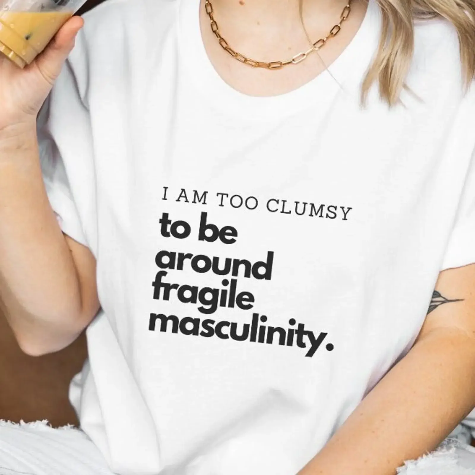 I Am Too Clumsy to Be Around Fragile Masculinity T Shirt Funny Feminism Sarcastic Women Y2K Meme Feminist Casual vintage