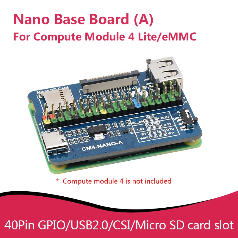 

Базовая плата Nano (A) для компьютера 4 Lite/eMMC с 40Pin GPIO, USB2.0, CSI, слот карты Micro SD