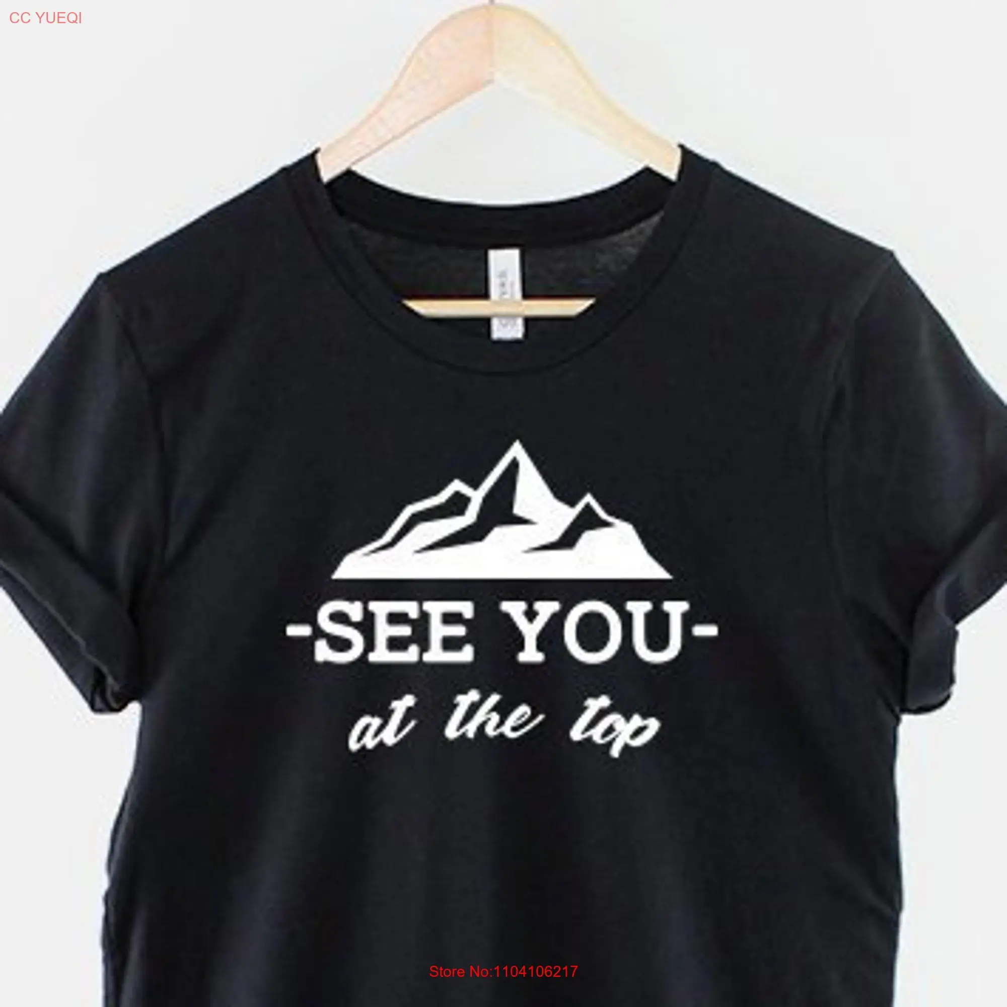 Mountain Climbing T Shirt See You At The Top Hiking Rock Adventure Awaits  long or short sleeves