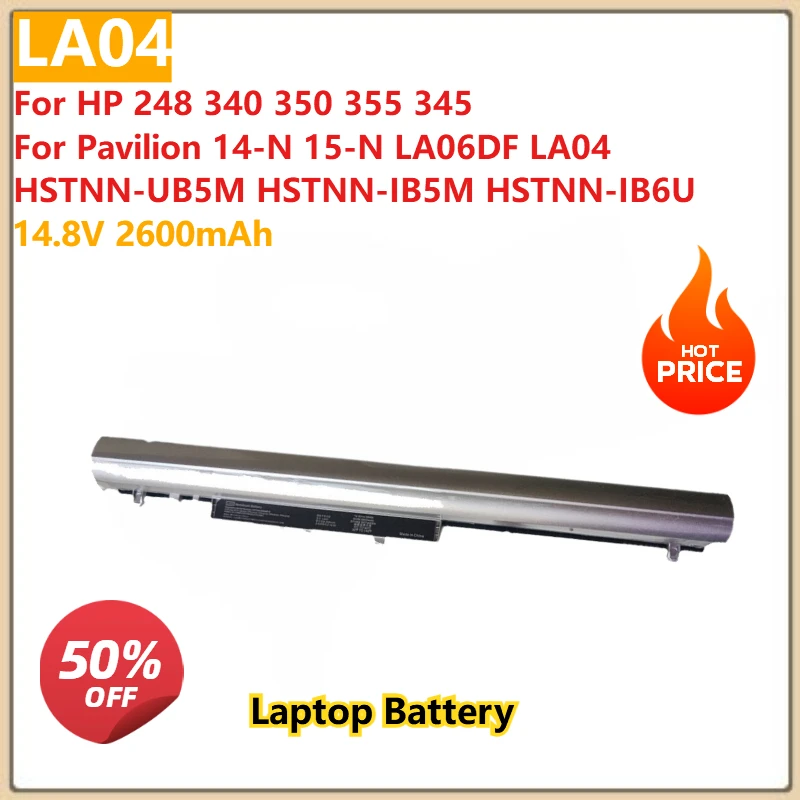 

LA04 14.8V 2600mAh Laptop Battery For HP 248 340 350 355 345 For Pavilion 14-N 15-N LA06DF LA04 HSTNN-UB5M HSTNN-IB5M HSTNN-IB6U