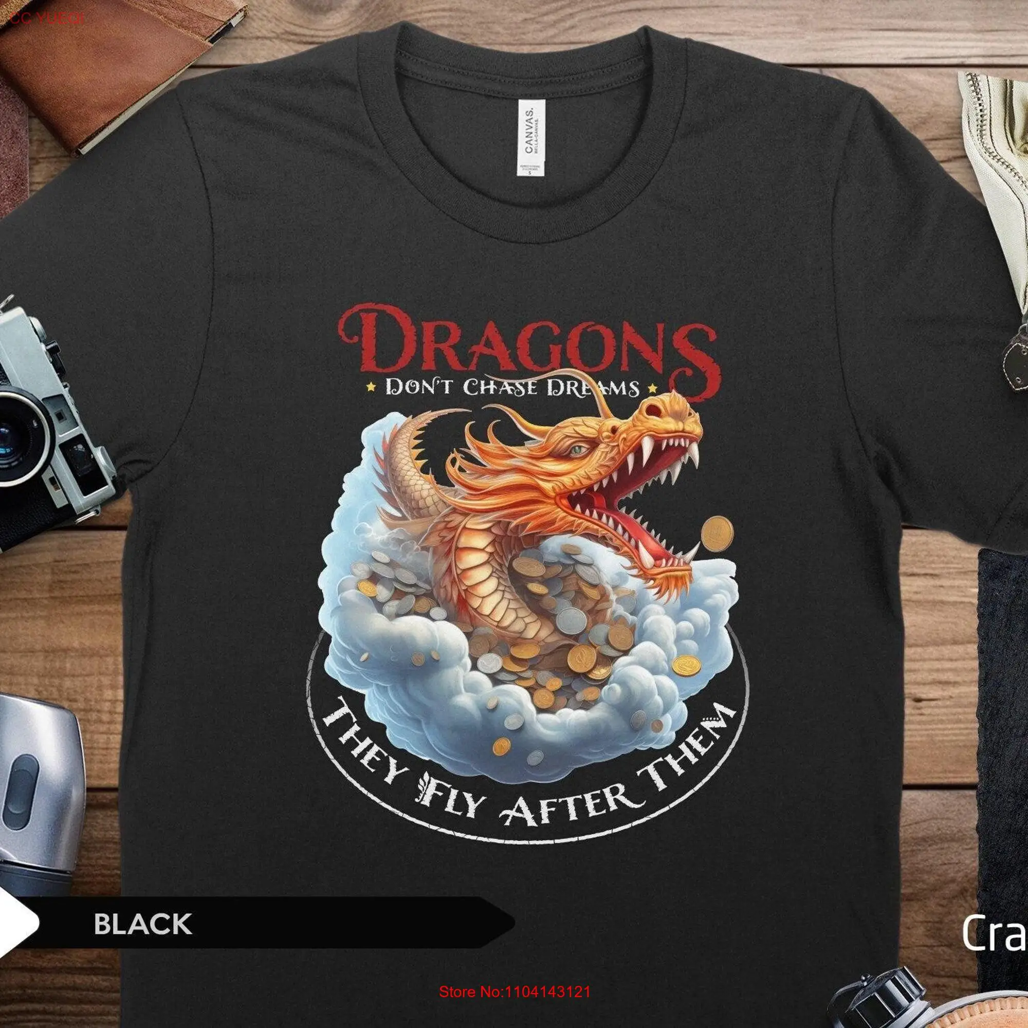 Dragons Don't Chase Dreams They Fly After Them Fantasy Dragon T Shirt Inspirational Quote Dream Chaser for Anyone