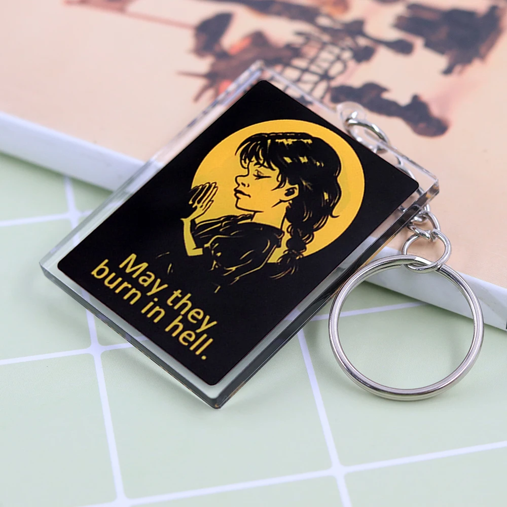 May They Burn In Hell Praying Girl Keychain Dark Humor Quote Keyring Backpack And Key Vintage Accessory