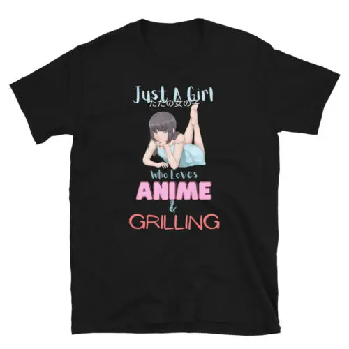 Just A Girl Who Loves Anime And Grilling Unisex T-Shirt