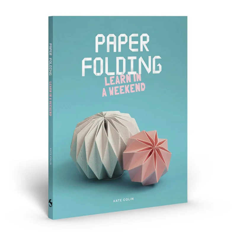 

Paper Folding Learn In A Weekend Kate Colin Skittledog 9781837760459 Book
