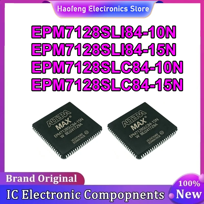 EPM7128SLI84-10N EPM7128SLI84-15N EPM7128SLC84-10N EPM7128SLC84-15N PLCC-84 IC Chip 100% New Original In Stock