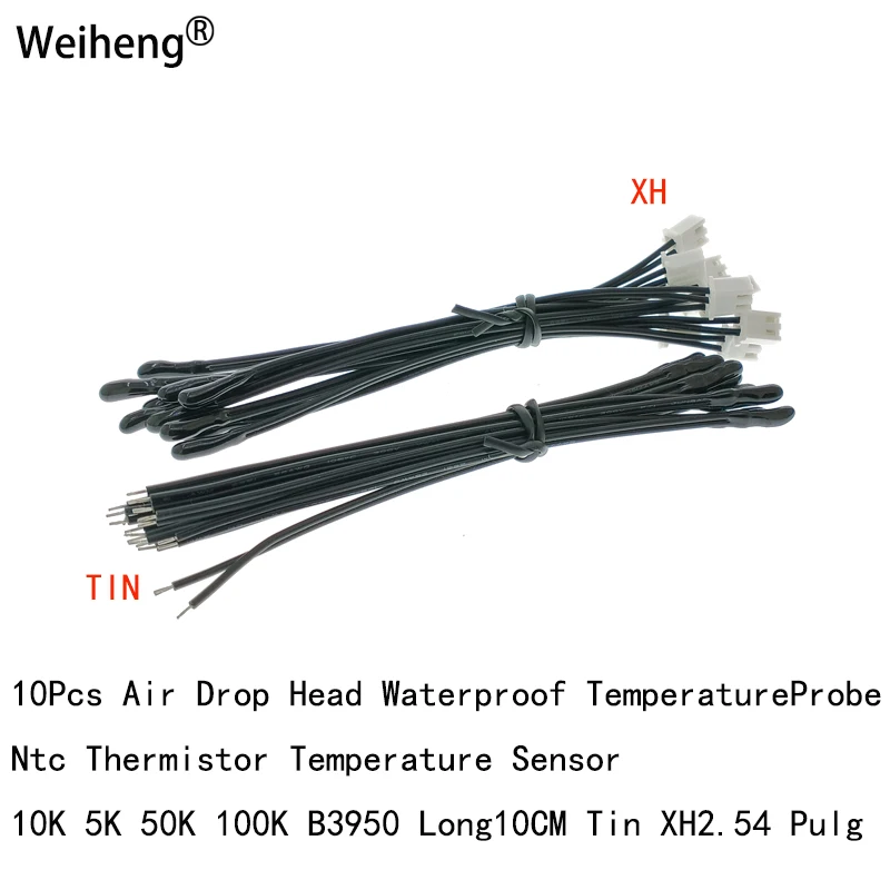 10Pcs Air Drop Head Waterproof TemperatureProbe Ntc Thermistor Temperature Sensor 10K 5K 50K 100K B3950 Long10CM Tin XH2.54Pulg