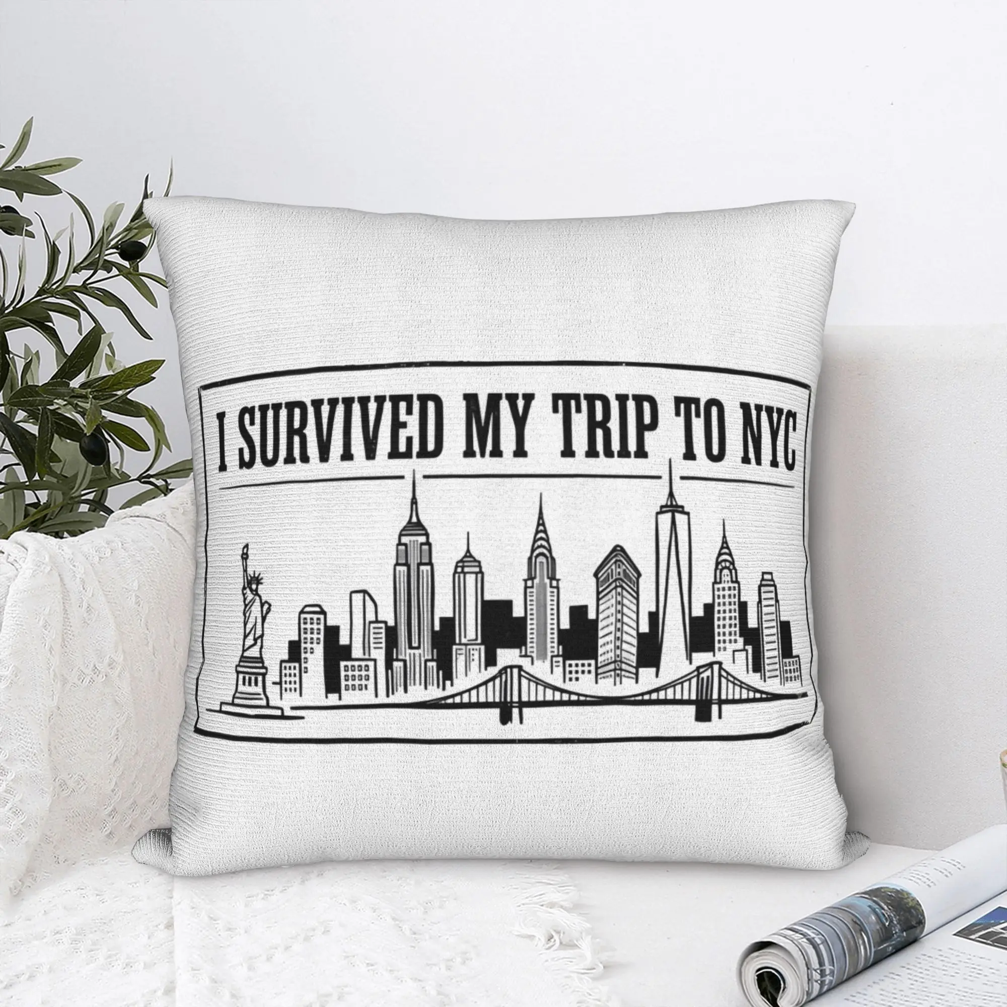 I Survived My Trip To NYC  Square Pillow Cases New York  Gag Gift  Cushion Cover Awesome Zipper Pillowcase for Home 40x40cm