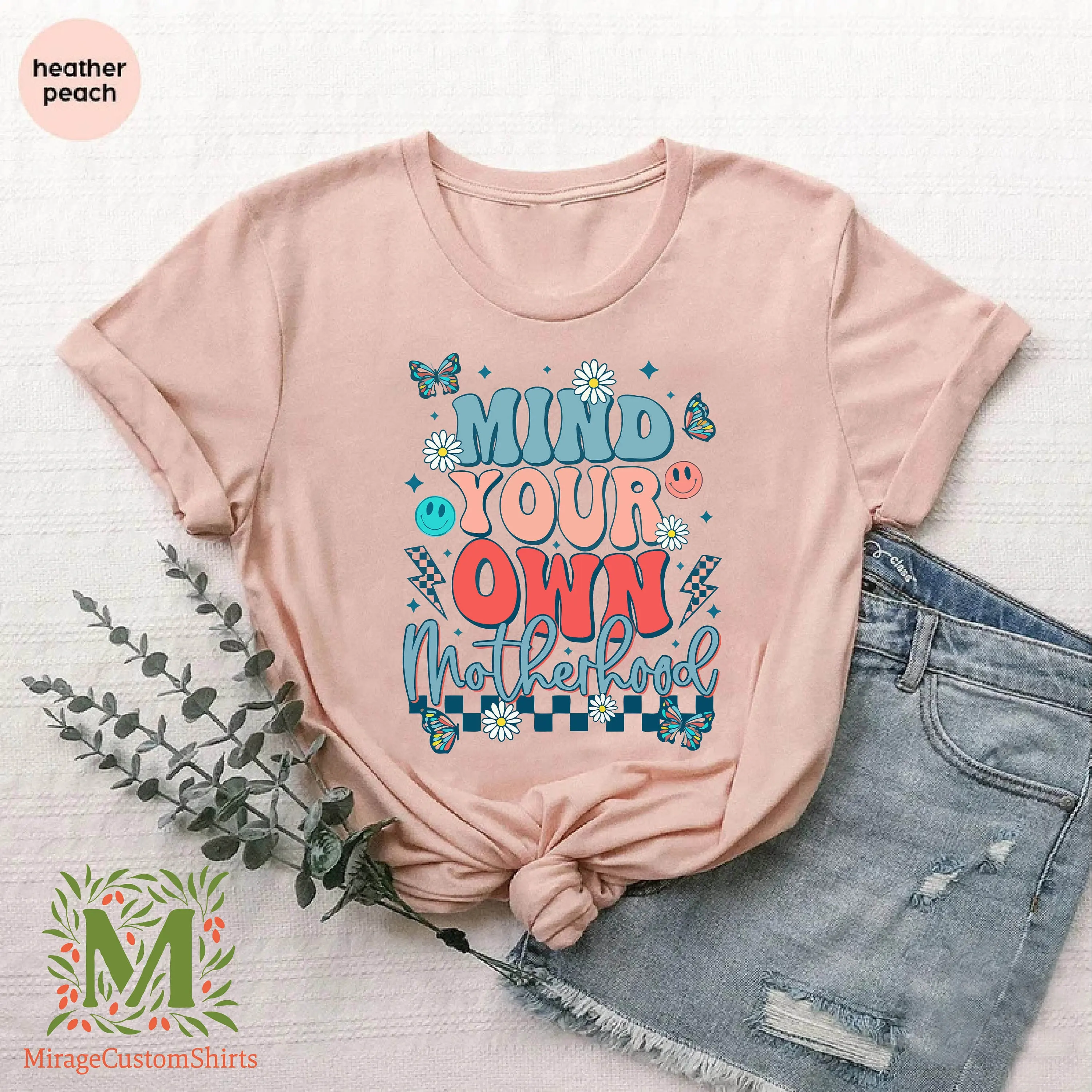 Retro Mama T Shirt Mind Your Own Motherhood Funny Mom Mothers Day Life Floral Sarcastic