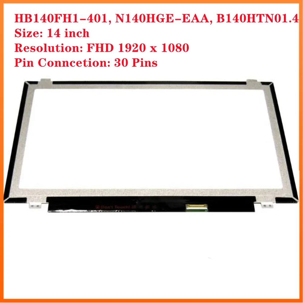 

14 inch Panel Replacement FHD LED LCD Screen 1920x1080 30Pins 262K 45% NTSC 60Hz HB140FH1-401 N140HGE-EAA B140HTN01.4