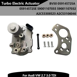 Elektrischer Turbo-Aktuator BV50 059145725 A 059145725 E 59001107055 59001107032   A2C 53308523   A2C 53106046   für Audi VW 2.7 3.0 TDI