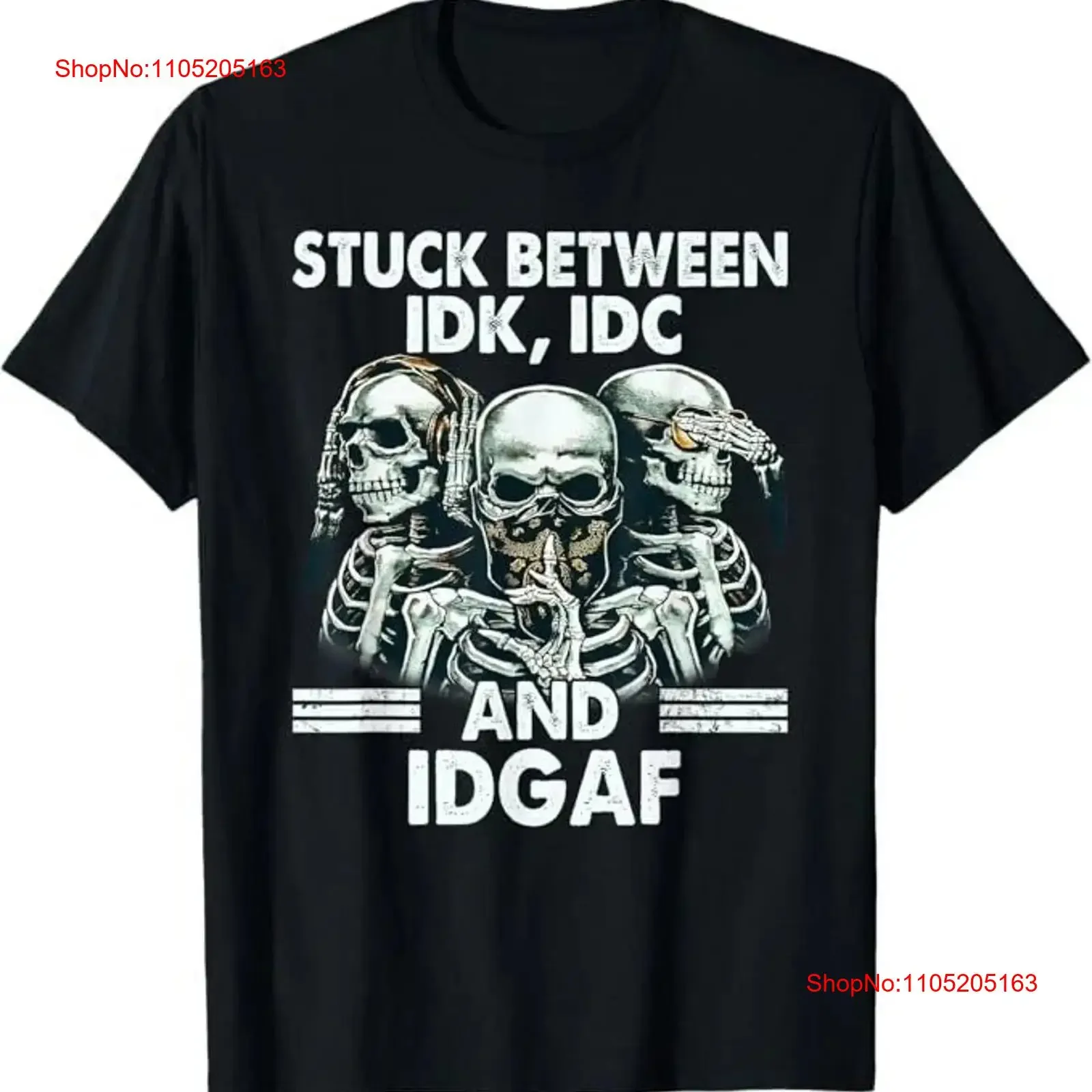 Stuck Between IDK IDC And IDGAF Skeleton T Shirt vintage Washed graphic homme Comfortable Slightly Soft Stylish Breathable