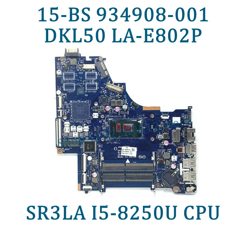 778192-005 L15871-601 934908-601 Mainboard DKL50 LA-E802P Para HP 15-BS Laptop Motherboard Com I3-8130U/I5-8250U CPU 100% Testado