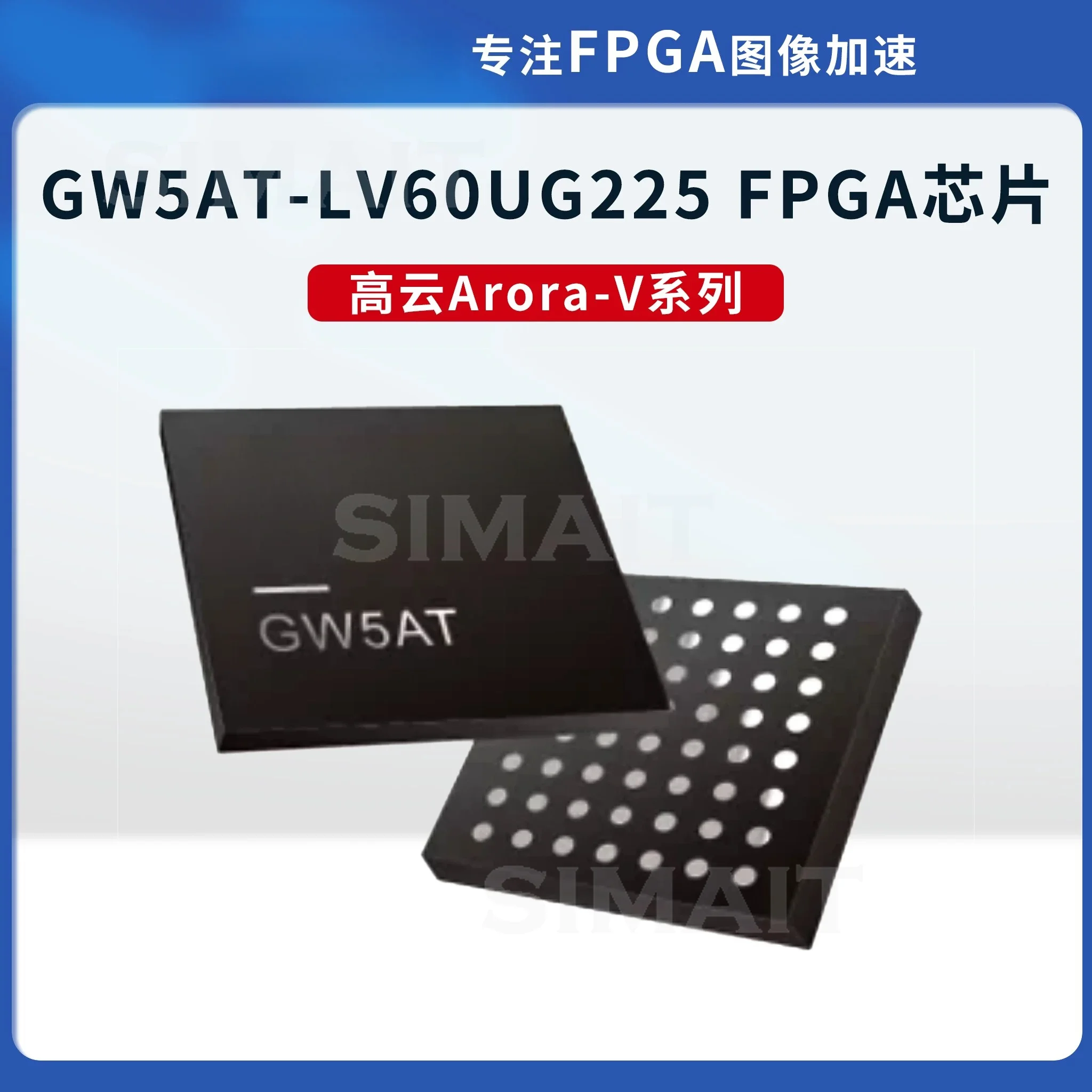 GW5AT-LV60UG225 Arora-V FPGA 60K MIPI C-PHY D-PHY Hard Core 22nm
