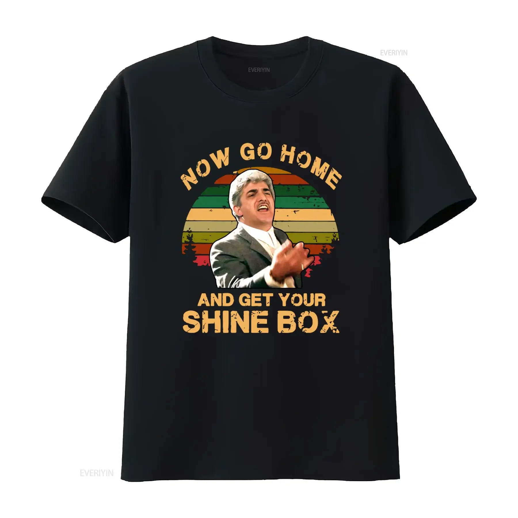 Retro Style Now Go Home And Get Your Shine Box Billy Batts Goodfellas Movie T Shirt vintage Washed streetwear Unisex Versatile
