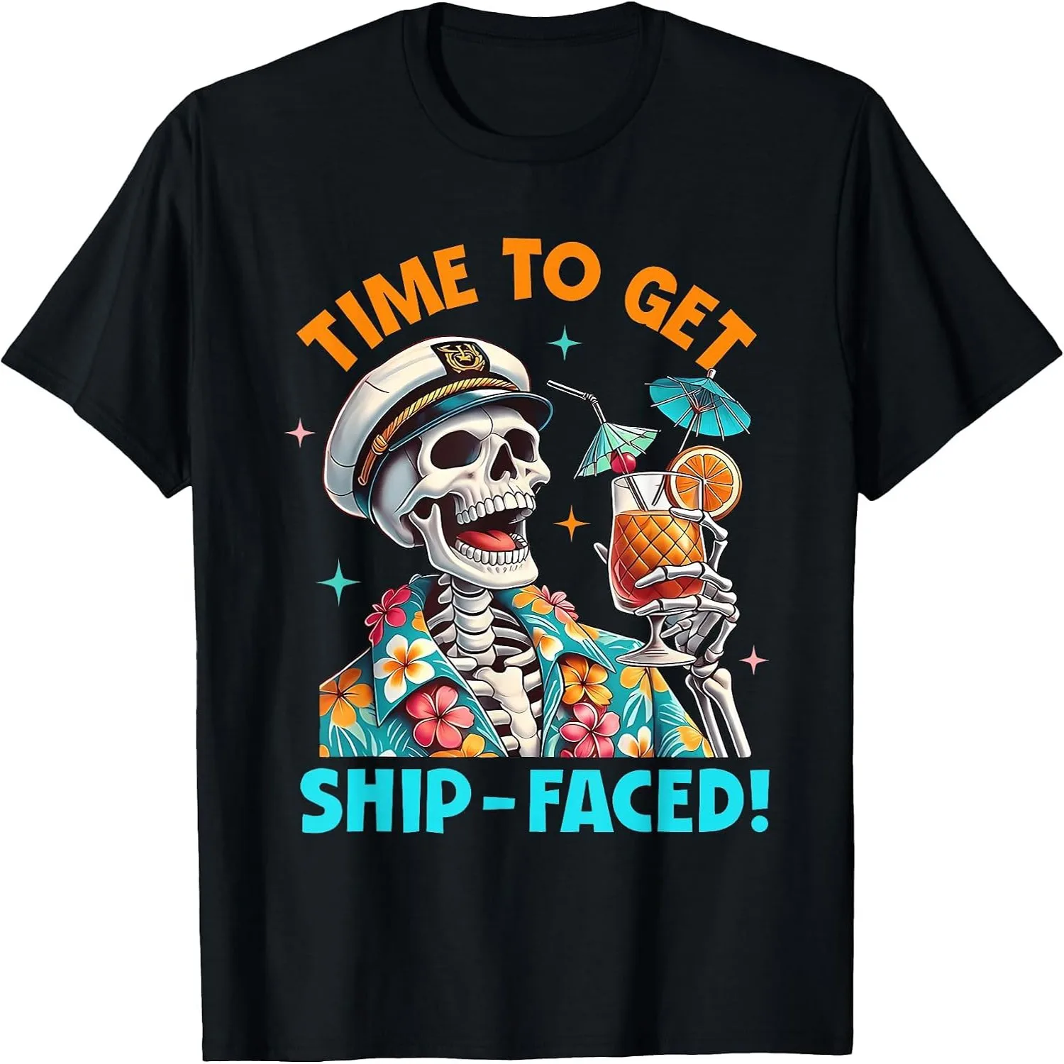 Time to Get Ship Faced Skeleton Funny Cruise Summer Vacation T-Shirt graphic tee, men’s, women’s, halloween shirt,