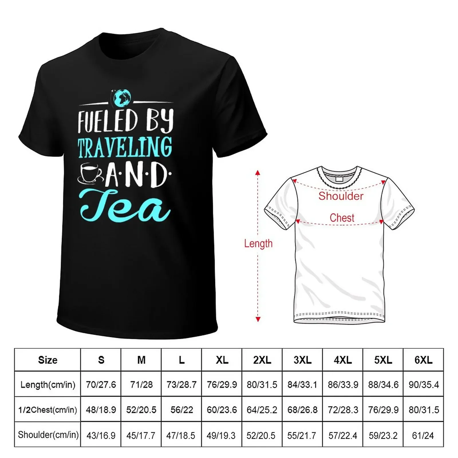 Fueled by Traveling and Tea T-Shirt Aesthetic clothing shirts graphic tees blacks T-shirts for men cotton