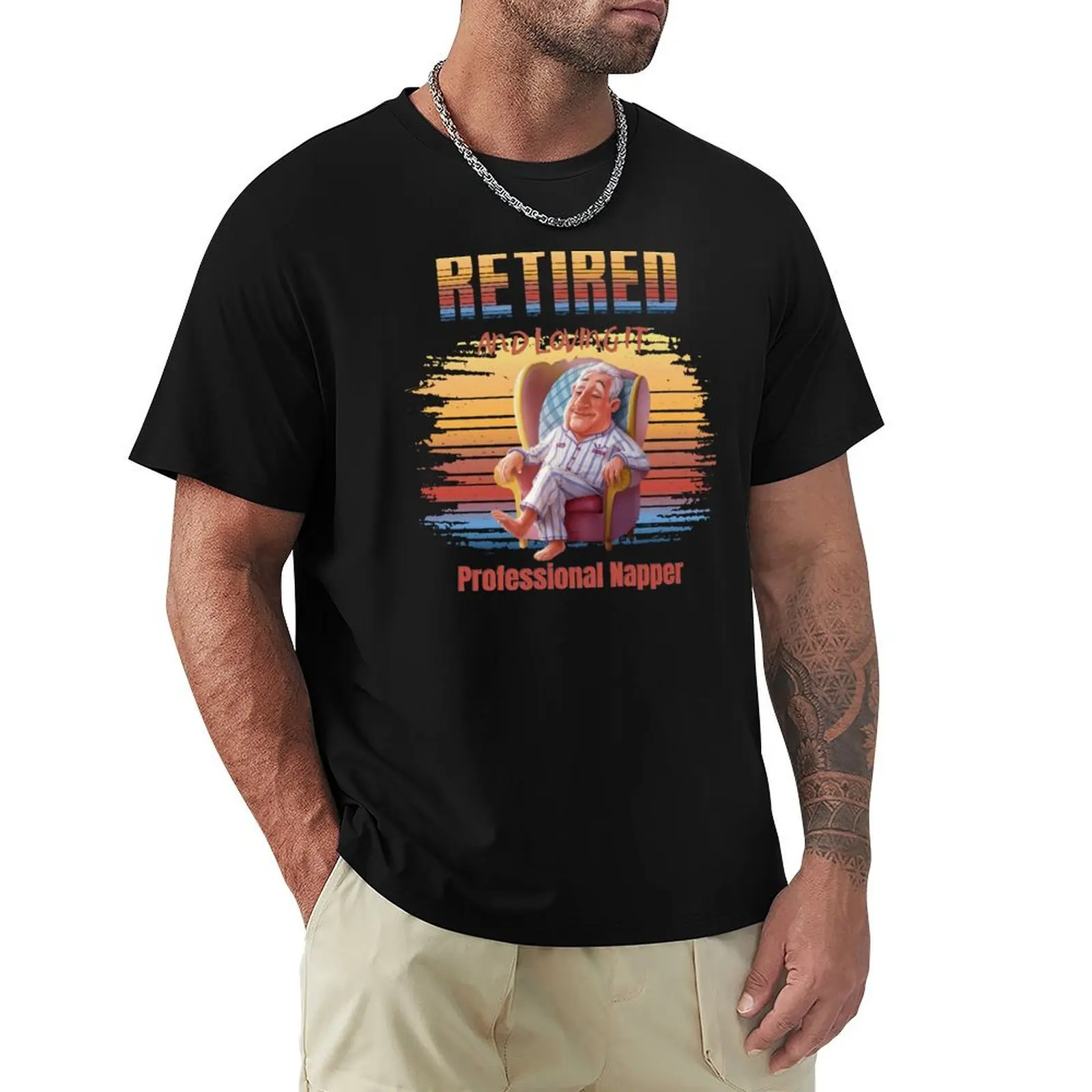 Retired And Loving It Professional Napper T-Shirt Fashion Pattern Printed Tee Shirt