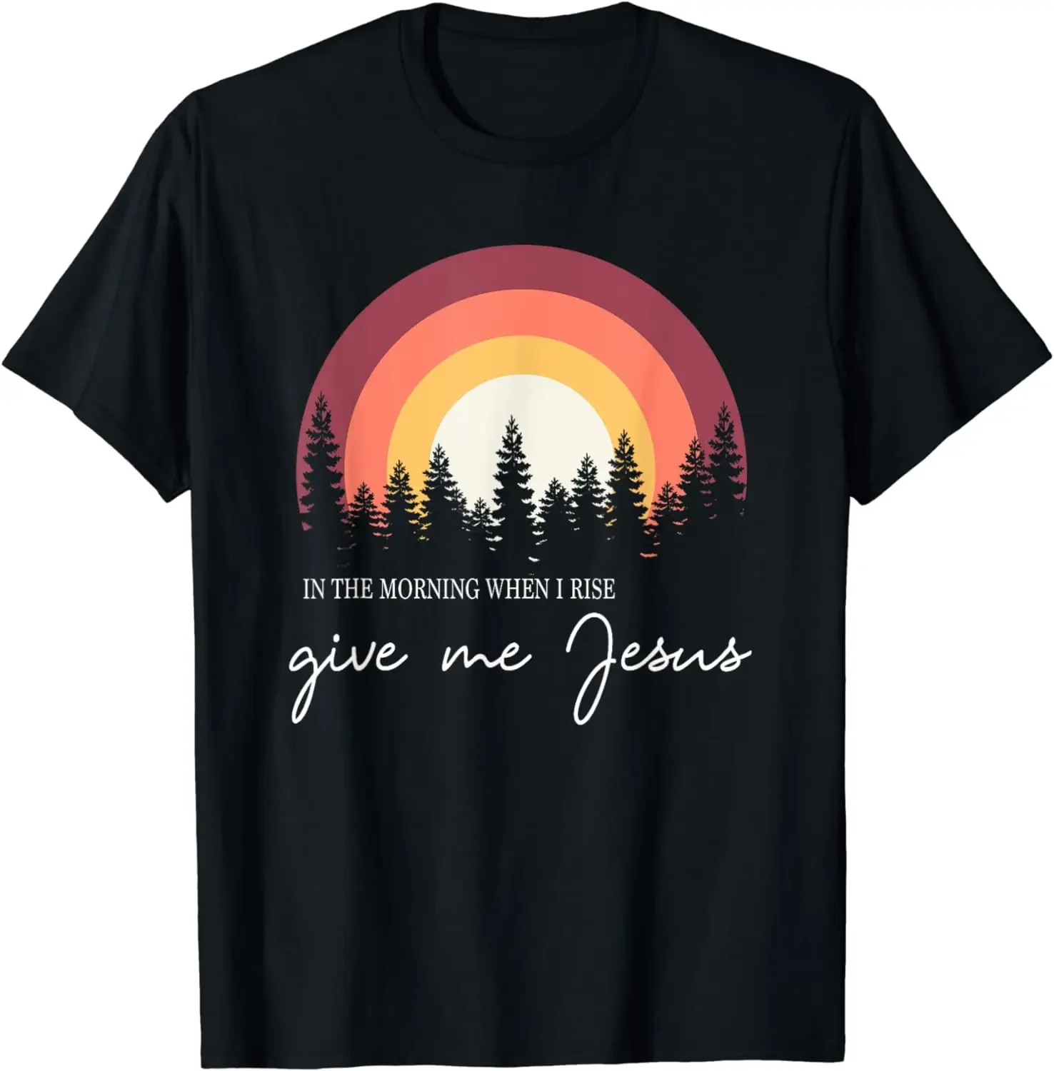 Graphic T Shirts  Streetwear In The Morning When I Rise Give Me Jesus T-Shirt  Mens T Shirts   graphic t shirts