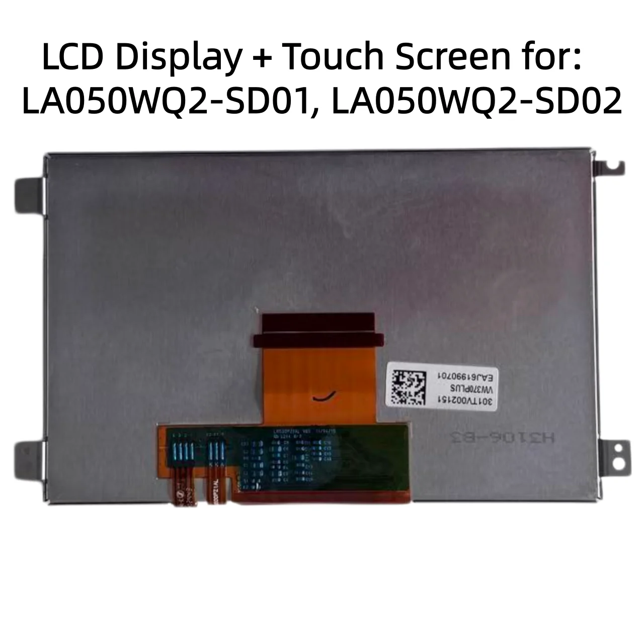 

Replacing LA050WQ2-SD01 LA050WQ2-SD02 fully compatible 5" LCD Display with Touch Screen High quality 1 year warranty