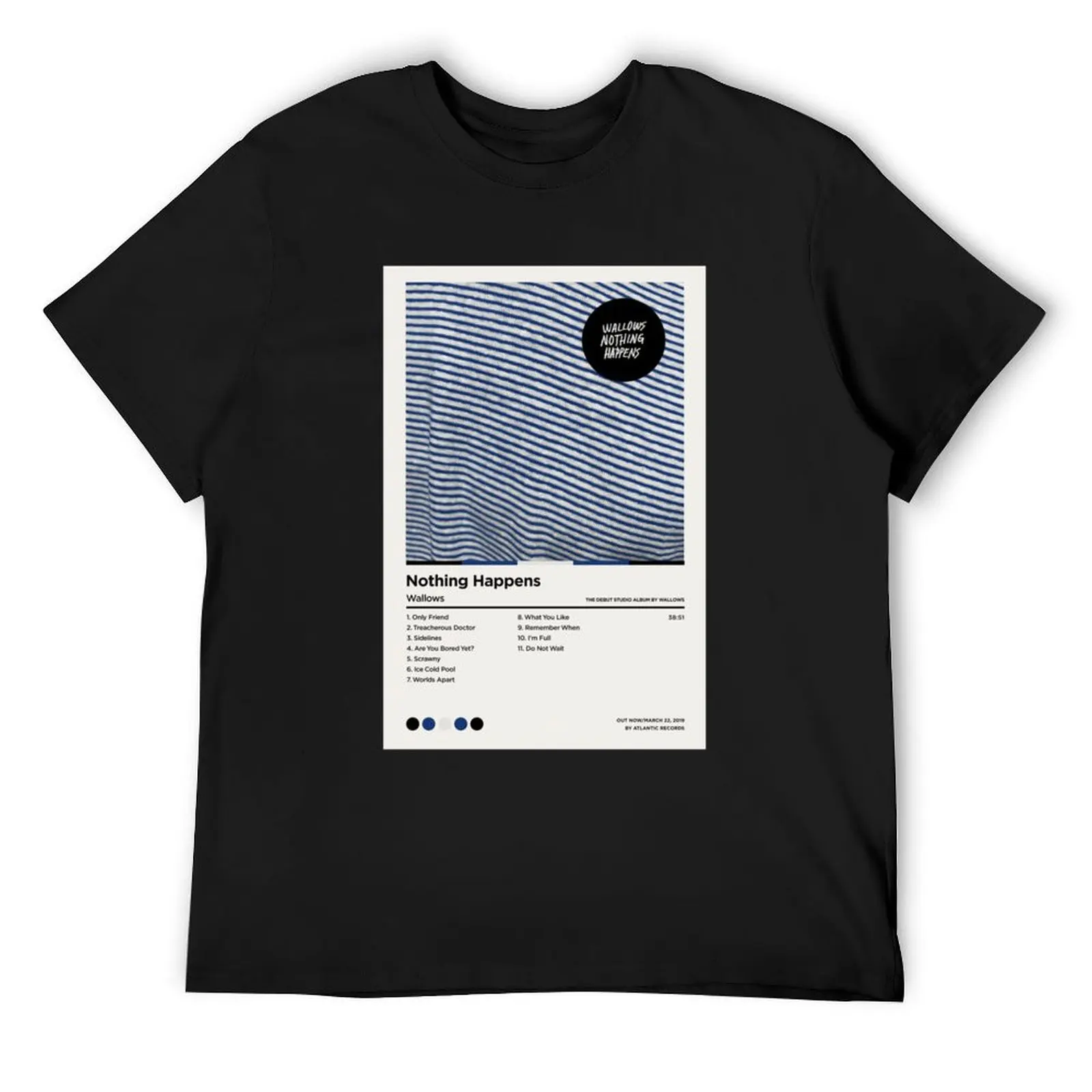 

Wallows Posters - Nothing Happens Classic . T-Shirt