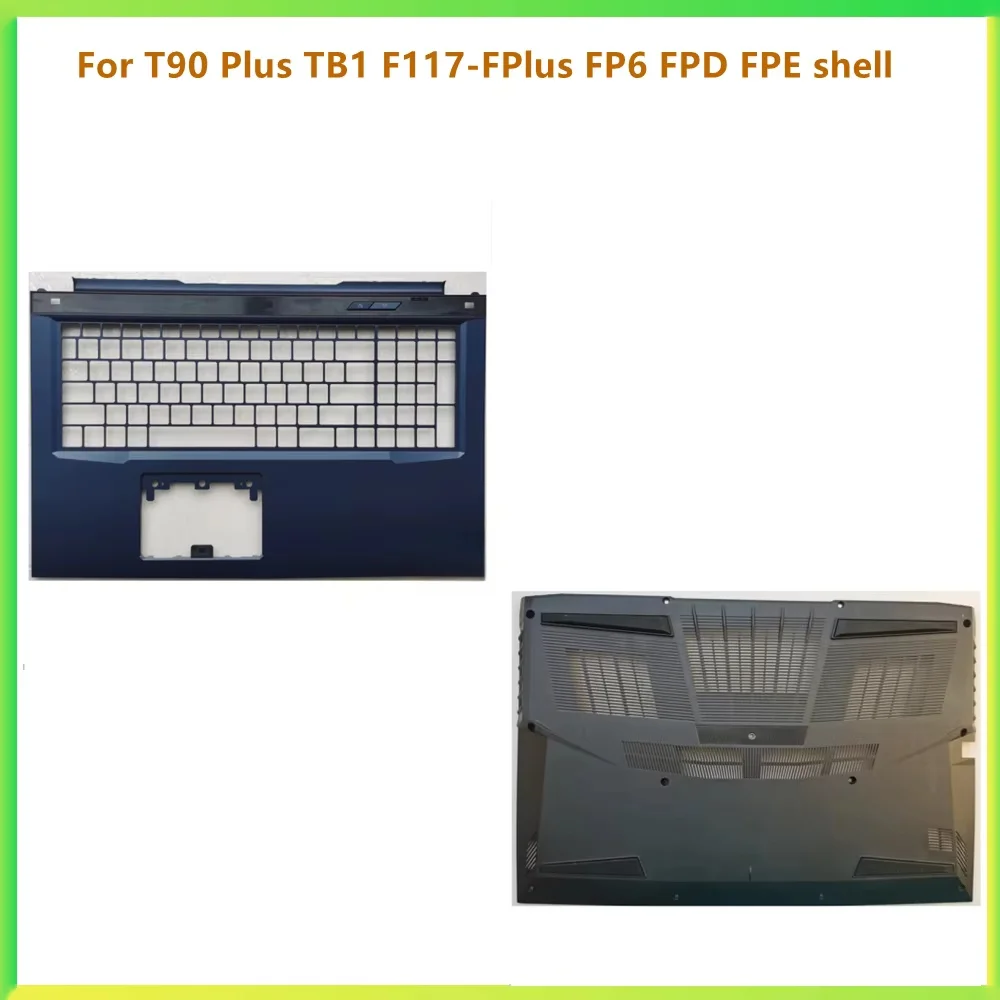 New Laptop TOP Case Palmrest Upper Cover Bottom Cover Cover Case For MECHREVO T90 Plus TB1 F117-FPlus FP6 FPD FPE shell