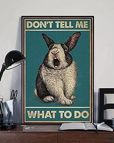 Cute Sign Pretty Rabbit Don't Tell Me What to Do Vintage Vintage Metal Sign 8x12 Inch sign