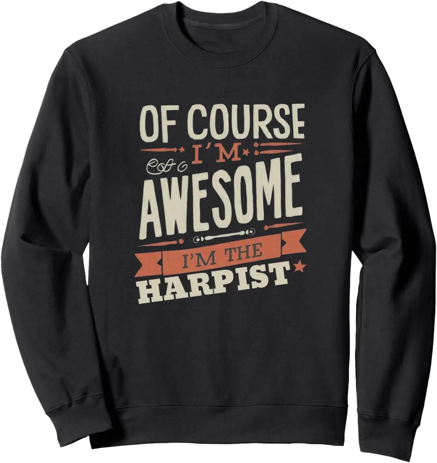 Harp Player Of Course I'm Awesome Harpist Marching Band Sweatshirt