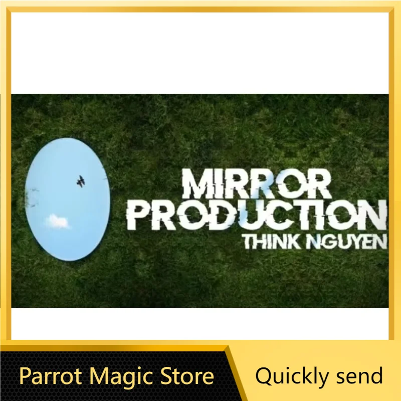 Think Nguyen – Mirror Production - Magic tricks（ Parrot Magic Store Download ）