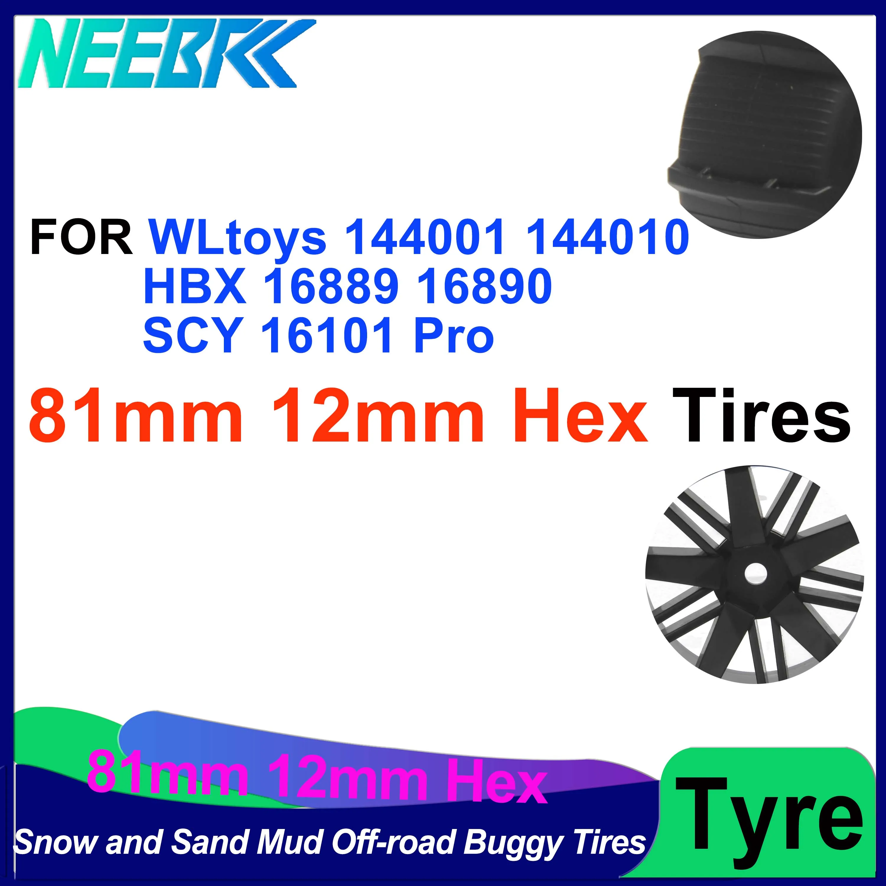 

81mm 12mm Hex Snow and Sand Mud Off-road Buggy Tires Wheel Rubber Tyre for WLtoys 144001 144010 HBX 16889 16890 SCY 16101 Pro