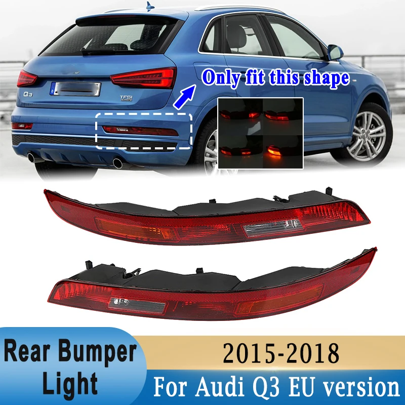 

Rear Bumper Tail Light Reflector Brake Stop Lamp With Bulbs For AUDI Q3 2015-2018 European Version 8UD945096B 8UD945095B