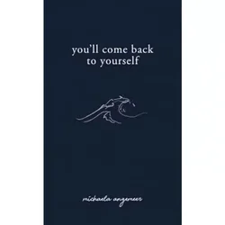 You'll Come Back To Yourself By Michaela Angemeer Love Poems English Book Paperback