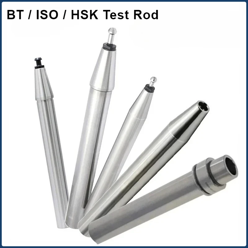 BT30 BT40 BT50 ISO20 ISO25 ISO30 HSK32 HSK40 HSK63A/F HSK100A spindle test rod 7:24 taper  spindle  bt iso hsk series test rod