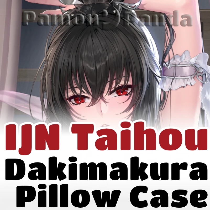 IJN Taihou Dakimakura Azur Lane Game Hugging Pillow Case Full Body Cushion Cover Pillowcase Home Bedding Decor Otaku Gift MIYA