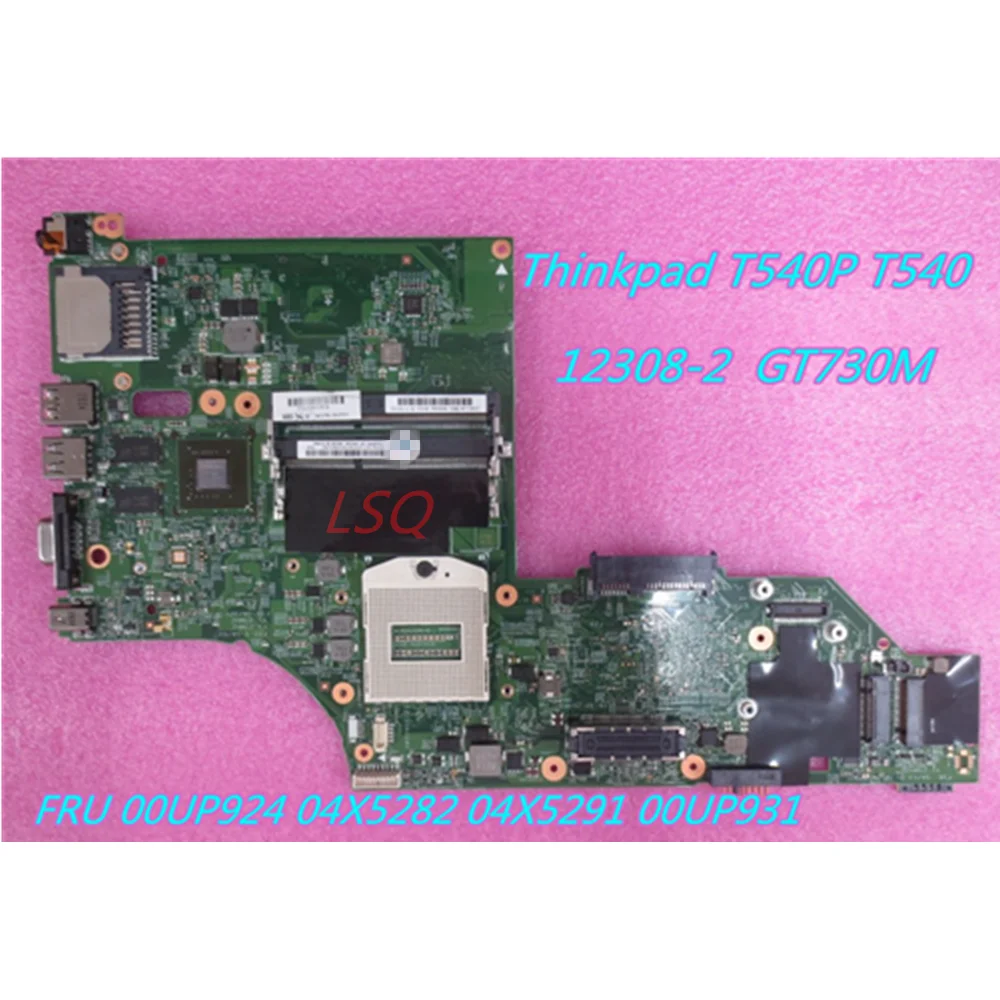 For Lenovo Thinkpad T540P T540 Laptop Motherboard 12308-2 GT730M GPU 00UP924 04X5282 04X5291 00UP931 00UP925 100% test work