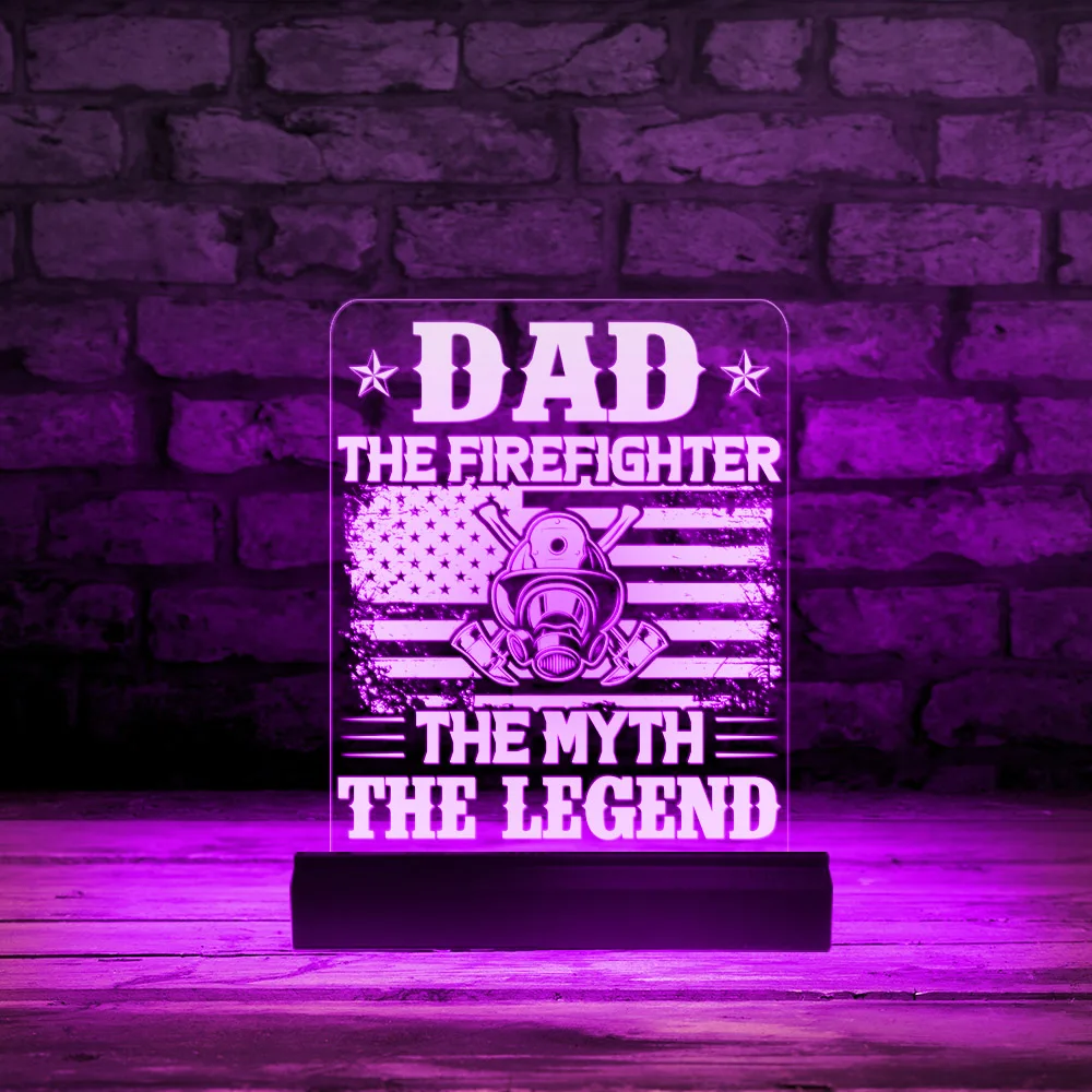 The Myth The Legend The Firefighter Dad Programmable Edge Lit LED Sign Desktop Neon Lighted Lamp Sign Firemen Father Days Gift