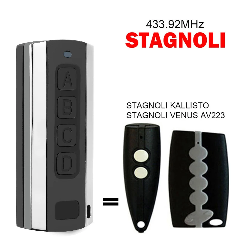 

100% Clone STAGNOLI KALLISTO VENUS AV223 Garage Door Opener Transmitter 433.92MHz Compatible With STAGNOLI Remote Control