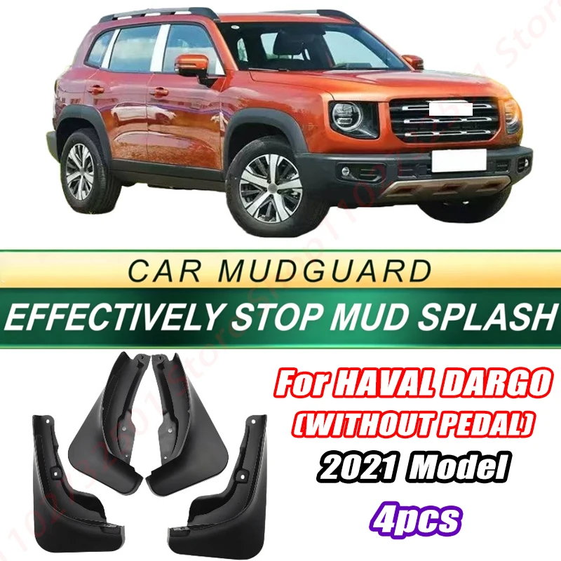 For HAVAL DARGO (WITHOUT PEDAL) 2021 Model 4PCS Front Rear Mud Flaps Splash Guards Fender Mudguards Auto Accessories