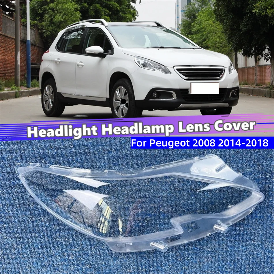 For Peugeot 2008 2014 2015 2016 2017 2018 Articles Cars Polycarbonate High Gloss Fully Transparent Headlights Glass