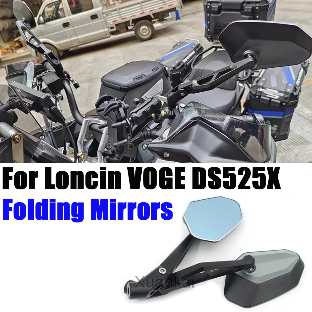 

DS525X Accessories NEW Rearview Mirror For Loncin VOGE 525DSX DS525 X Foldable Mirror Side Mirrors Aluminum Rotating Mirrors