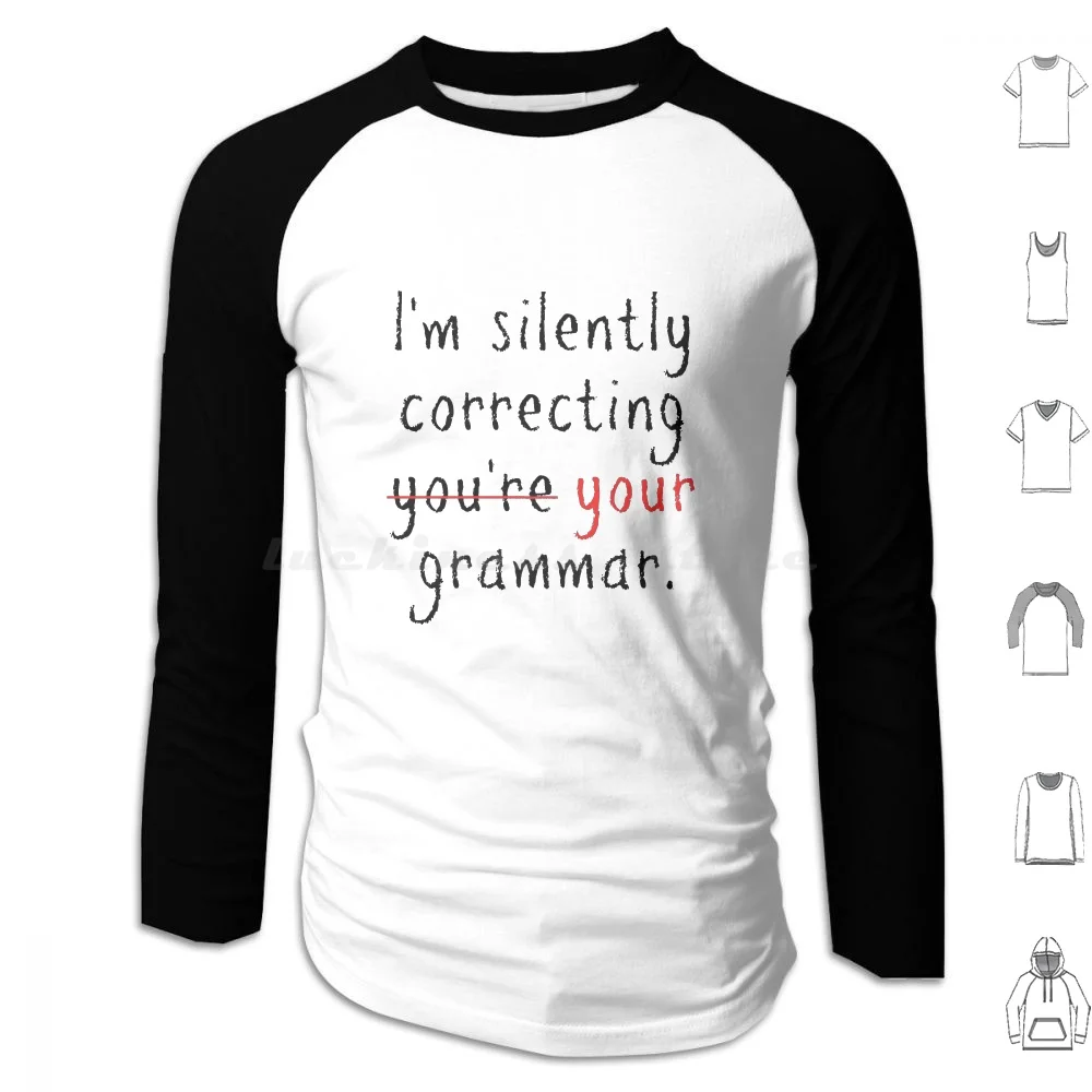 

I'M Silently Correcting Your Grammar Hoodie cotton Long Sleeve Attitude Correcting Your Grammar Editor Funny Funny Grammar