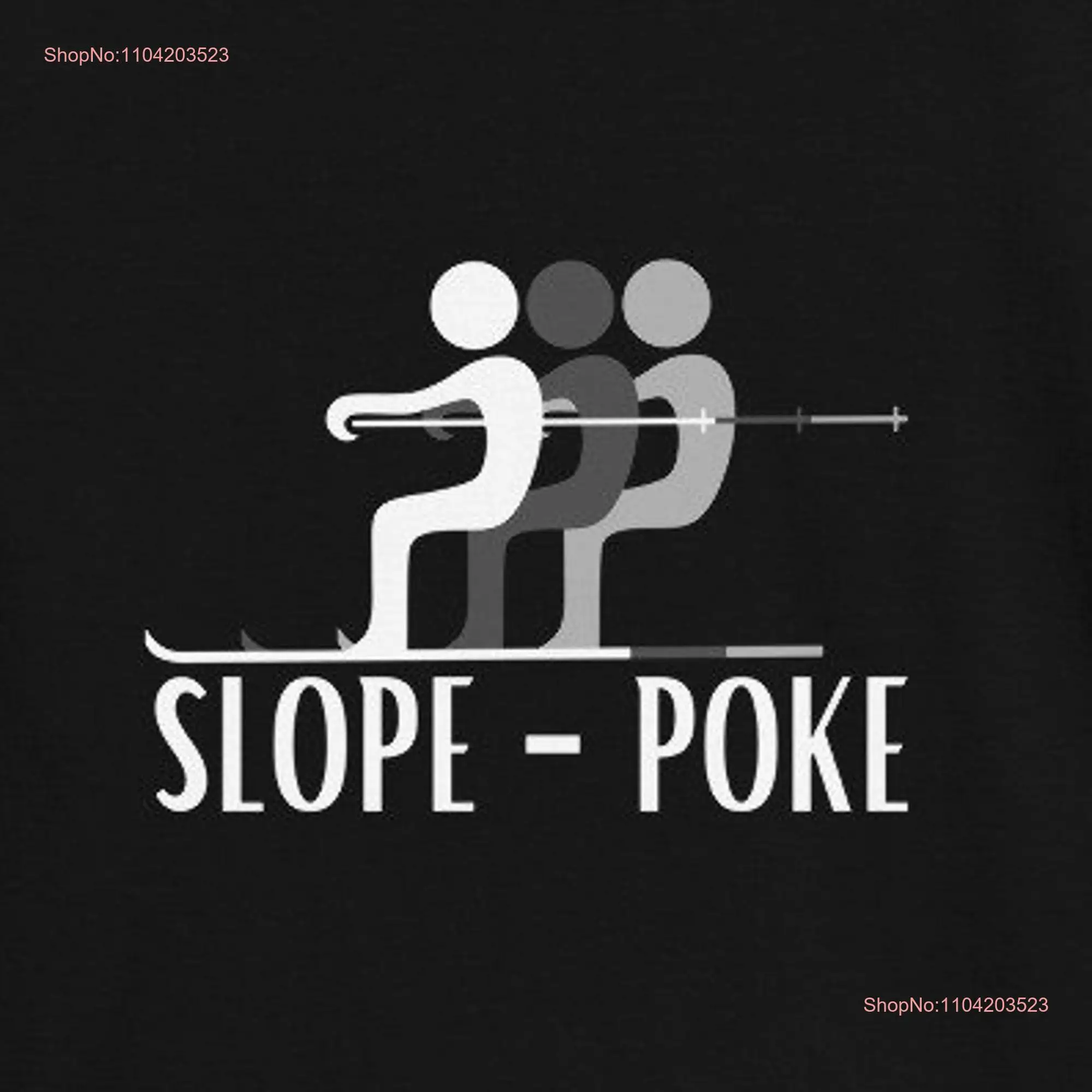 Slope Poke Funny Skiing T Shirt Skier Ski Winter long or short sleeves