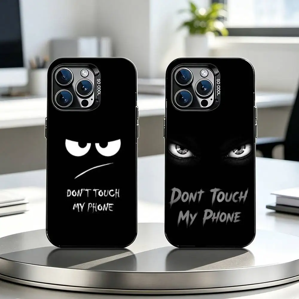 

Dont Touch My-y Phone Case For iPhone 17,16,15,14,13,12,11 Plus,Pro Max,XS,Colorful Silver Phone case Funda Cover