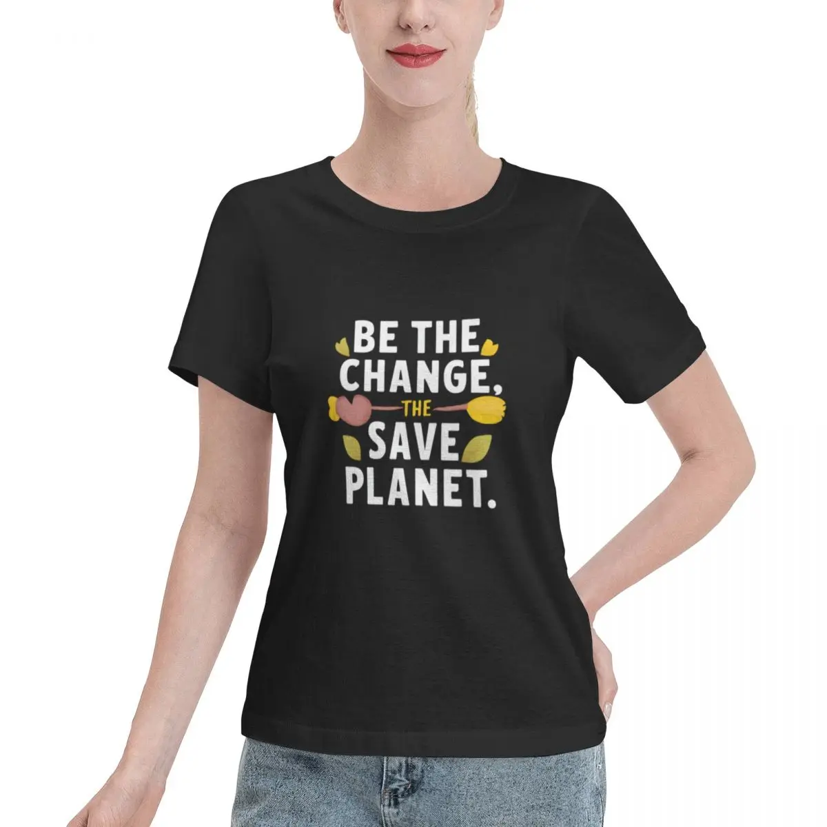 Affordable Be The Change Save The Planet V2 Women's T-shirt Cool Ladies Tee