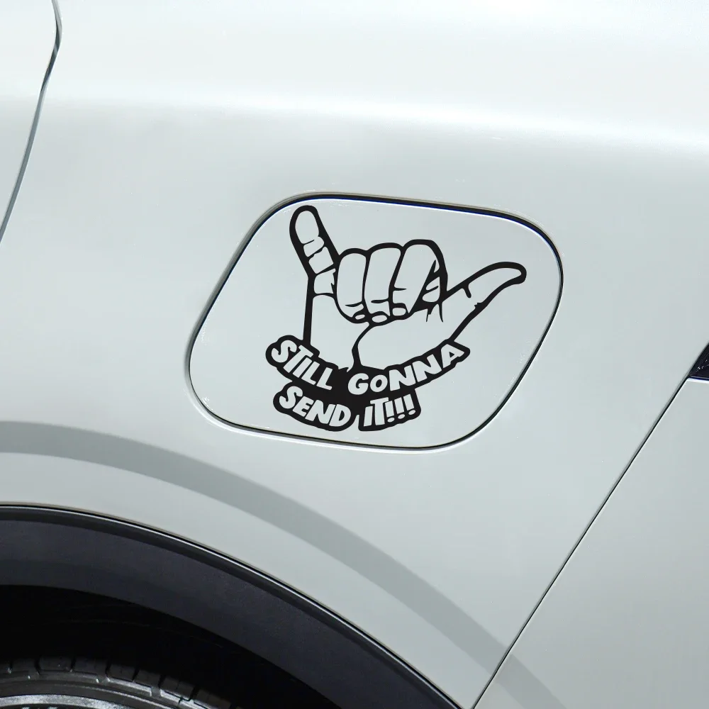 

Car Stickers STILL GONNA SEND IT Styling Creative Personalized PVC Auto Body Waterproof Color Vinyl Decal Decoration Accessories