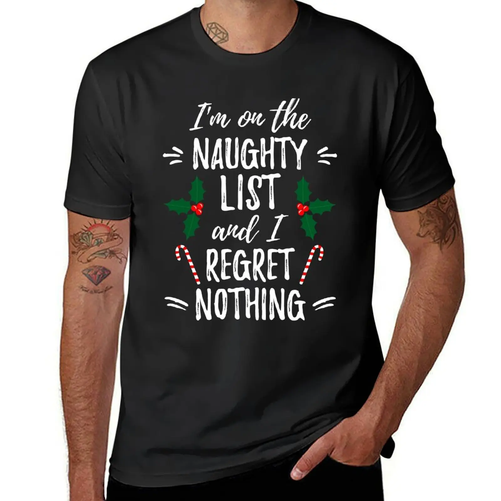 I'm On The Naughty List And I Regret Nothing Funny Ugly Christmas Santa's List Xmas T-Shirt