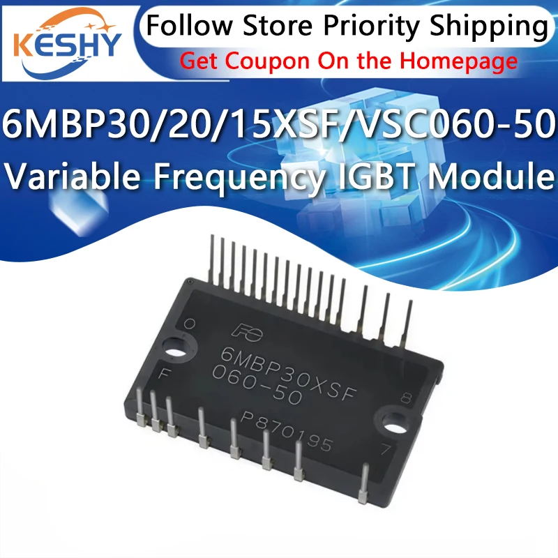 6MBP30XSF060-50 6MBP20XSF060-50 6MBP15XSF060-50 6MBP15VSC060-50 6MBP20VSC060-50 6MBP30VSC060-50 New and Original IGBT Module
