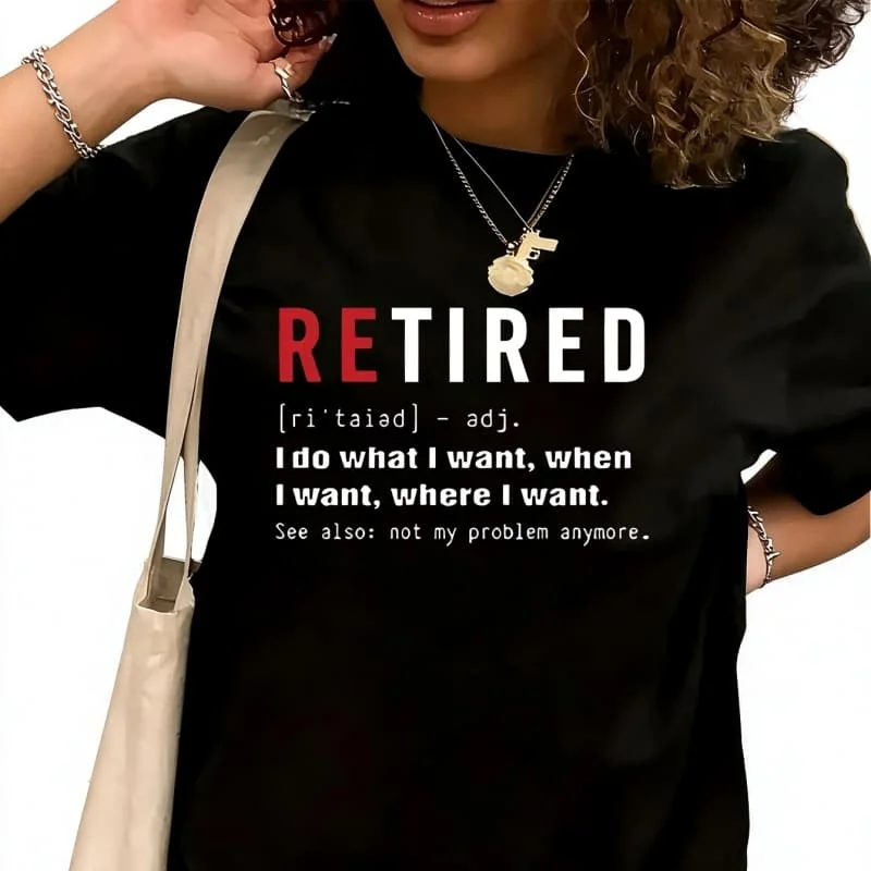 Retirement HumorousWomen's T-Shirt 100% Cotton Funny Graphic Short Sleeve Tee Novelty Shirt Casual Crew Neck Top S-5XL