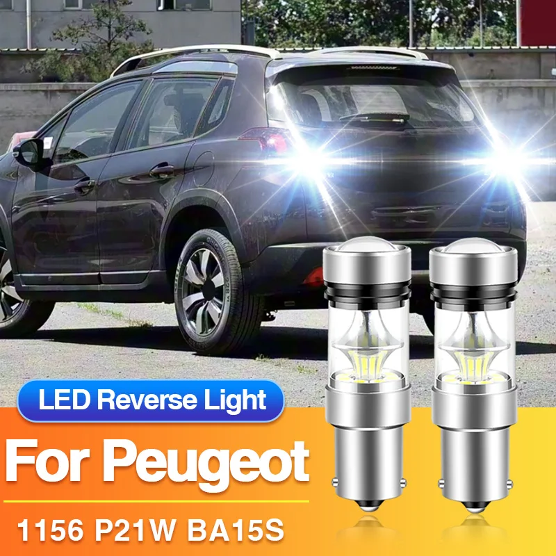 

2PCS P21W BA15S 1156 Led Reverse Light Bulbs for Peugeot 106 1007 108 206 207 207 CC 2008 I 306 307 308 I/SW/508 II/SW I II/208